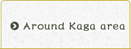 Kaga Area